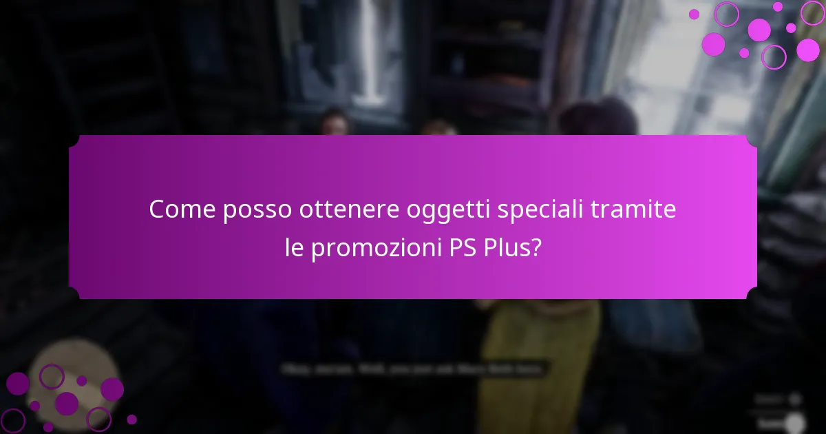 Come posso ottenere oggetti speciali tramite le promozioni PS Plus?