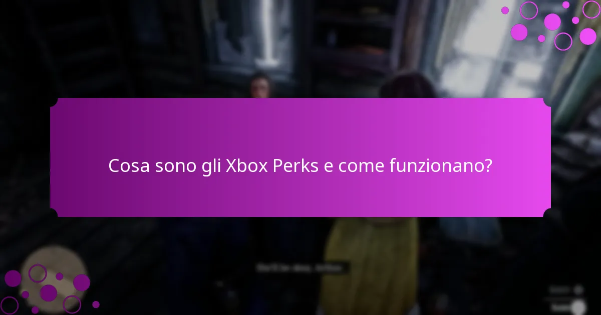 Come riscattare gli Xbox Perks?