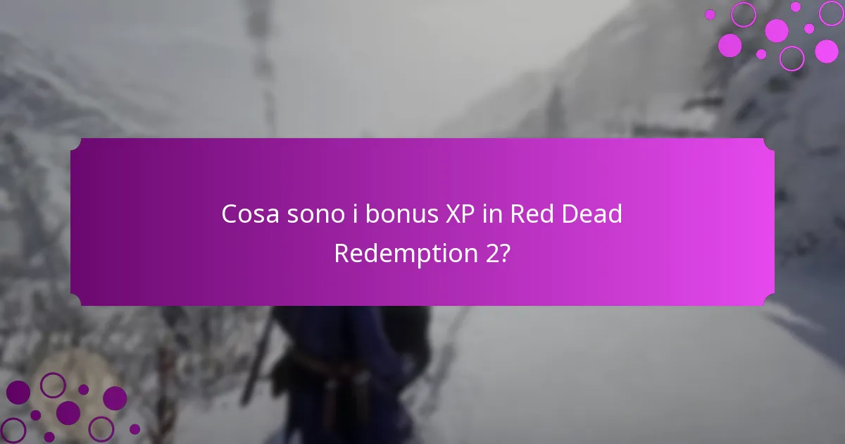 Quali sono gli eventi mensili per i bonus XP?