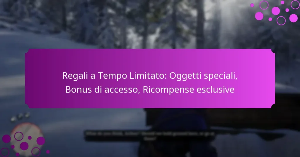 featured-image-regali-a-tempo-limitato-oggetti-speciali-bonus-di-accesso-ricompense-esclusive
