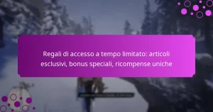 featured-image-regali-di-accesso-a-tempo-limitato-articoli-esclusivi-bonus-speciali-ricompense-uniche