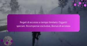 featured-image-regali-di-accesso-a-tempo-limitato-oggetti-speciali-ricompense-esclusive-bonus-di-accesso