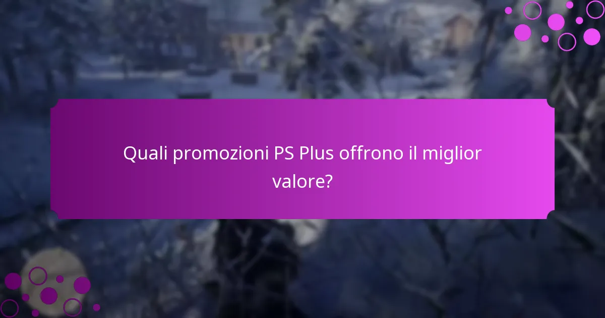 Quali promozioni PS Plus offrono il miglior valore?