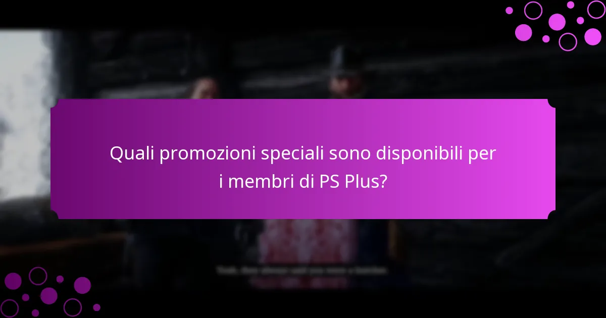 Come si confrontano i bonus di PS Plus con i benefici per i non abbonati?