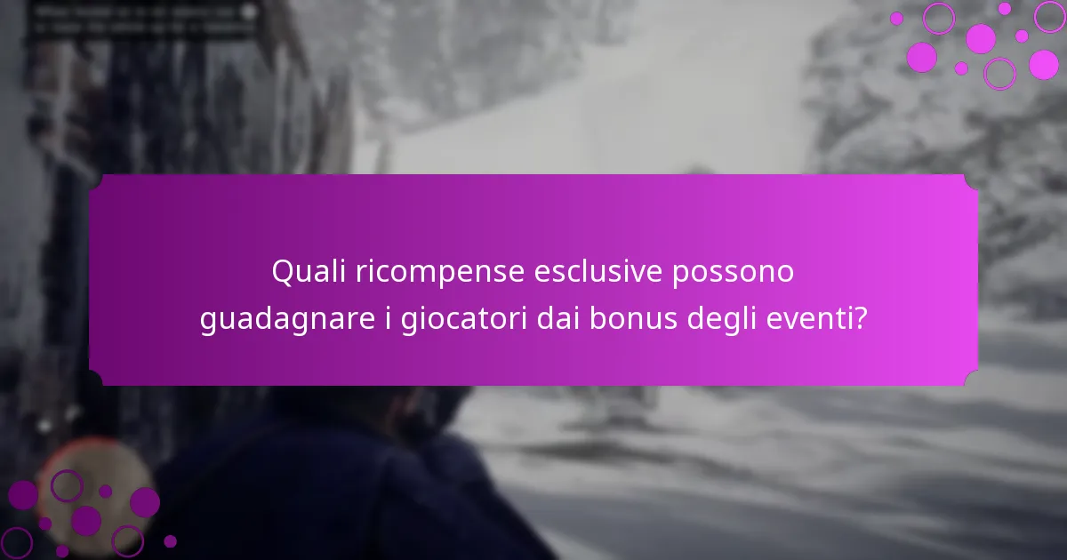 Quali ricompense esclusive possono guadagnare i giocatori dai bonus degli eventi?