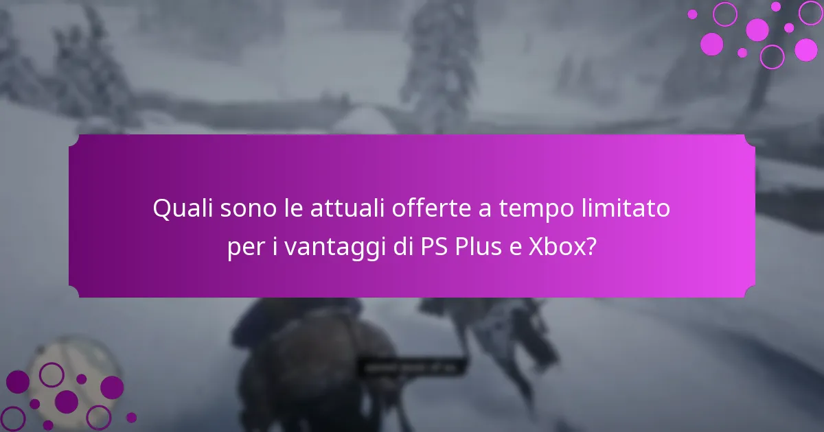 Quando scadono queste offerte a tempo limitato?